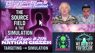 🎙🛸👽TSP #2176 — Nathan Ciszek: The Source Field & the Simulation | Targeting