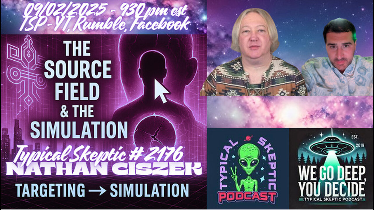 ππΈπ½TSP #2176 β Nathan Ciszek: The Source Field & the Simulation | Targeting