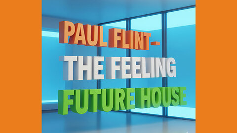 PAUL FLINT - THE FEELING FUTURE HOUSE