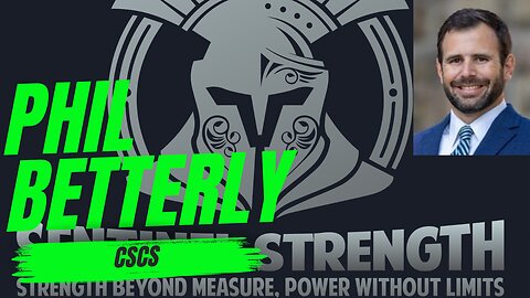 Phil Betterly CSCS | Sentinel Strength #38