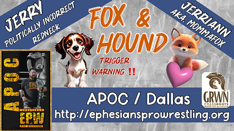 Fox & Hound - EPW Ephesians Pro Wrestling w/Dallas Live 11/26 4:00 PM EST