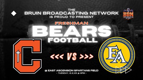 CHS Bears Freshman Football - Game #2 vs. East Ascension Spartans @ East Ascension - 9/2/25 @ 6p