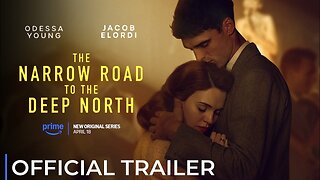 THE NARROW ROAD TO THE DEEP NORTH Official Trailer (2025)