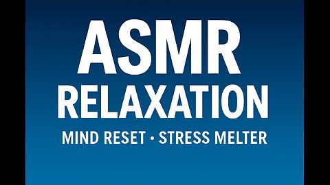 ✨ Relax Your Mind | ASMR for Stress Relief & Deep Calm ✨