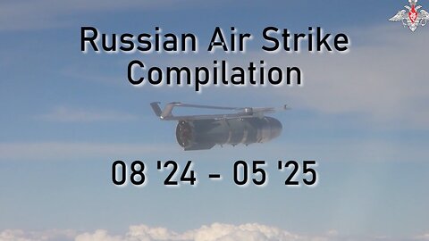 Russian Air Strike Compilation 08 '24 - 05 '25