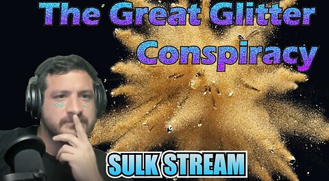 Sulk Stream #423 Glitter Conspiracy/ It Wakes The Deep