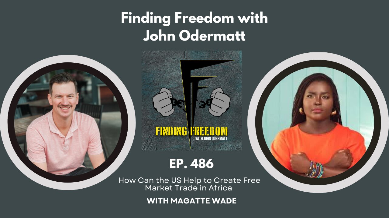 How the US Can Help to Create Free Market Trade in Africa with Magatte Wade