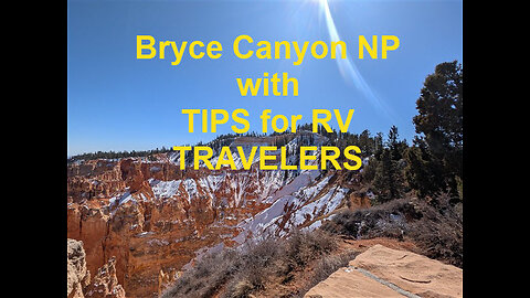 RV Life: A Visit to Bryce Canyon National Park WITH RV Travel Tips