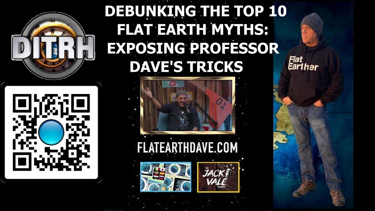 Debunking the Top 10 Flat Earth Myths: Exposing Professor Dave's Tricks - The Jack Vale Podcast #4
