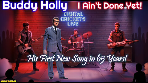 Buddy Holly - I Ain't Done Yet! - Digital Resurrection & His 1st New Song in 65 Years! Buddy's Back!