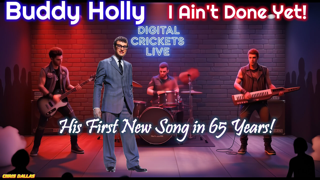 Buddy Holly - I Ain't Done Yet! - Digital Resurrection & His 1st New Song in 65 Years! Buddy's Back!