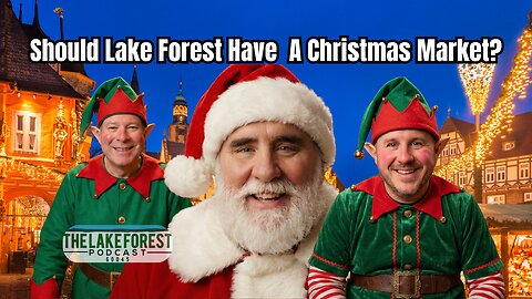 🎙️ Lake Forest Podcast: 🎄 Christmas Markets & Snow Rants ❄️