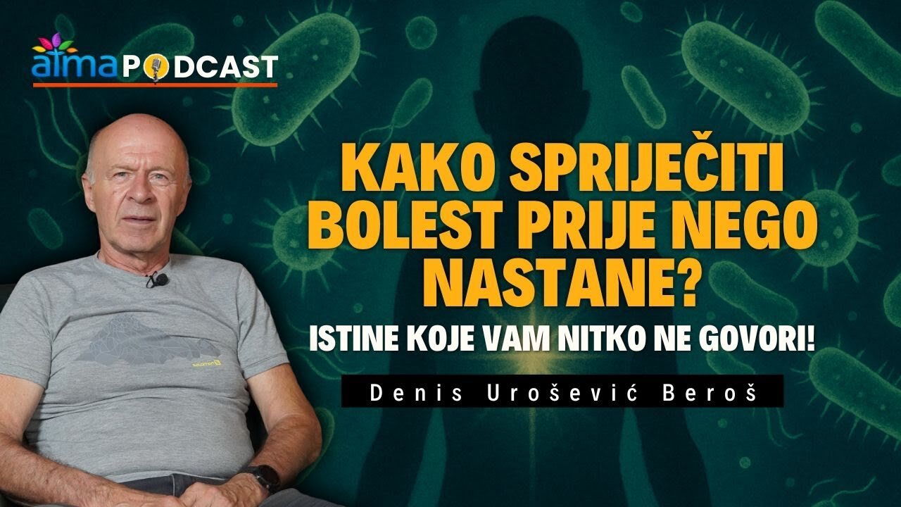KAKO SPRIJEČITI BOLEST PRIJE NEGO NASTANE – ISTINE KOJE VAM NITKO NE GOVORI! ⁄ Denis Urošević Beroš
