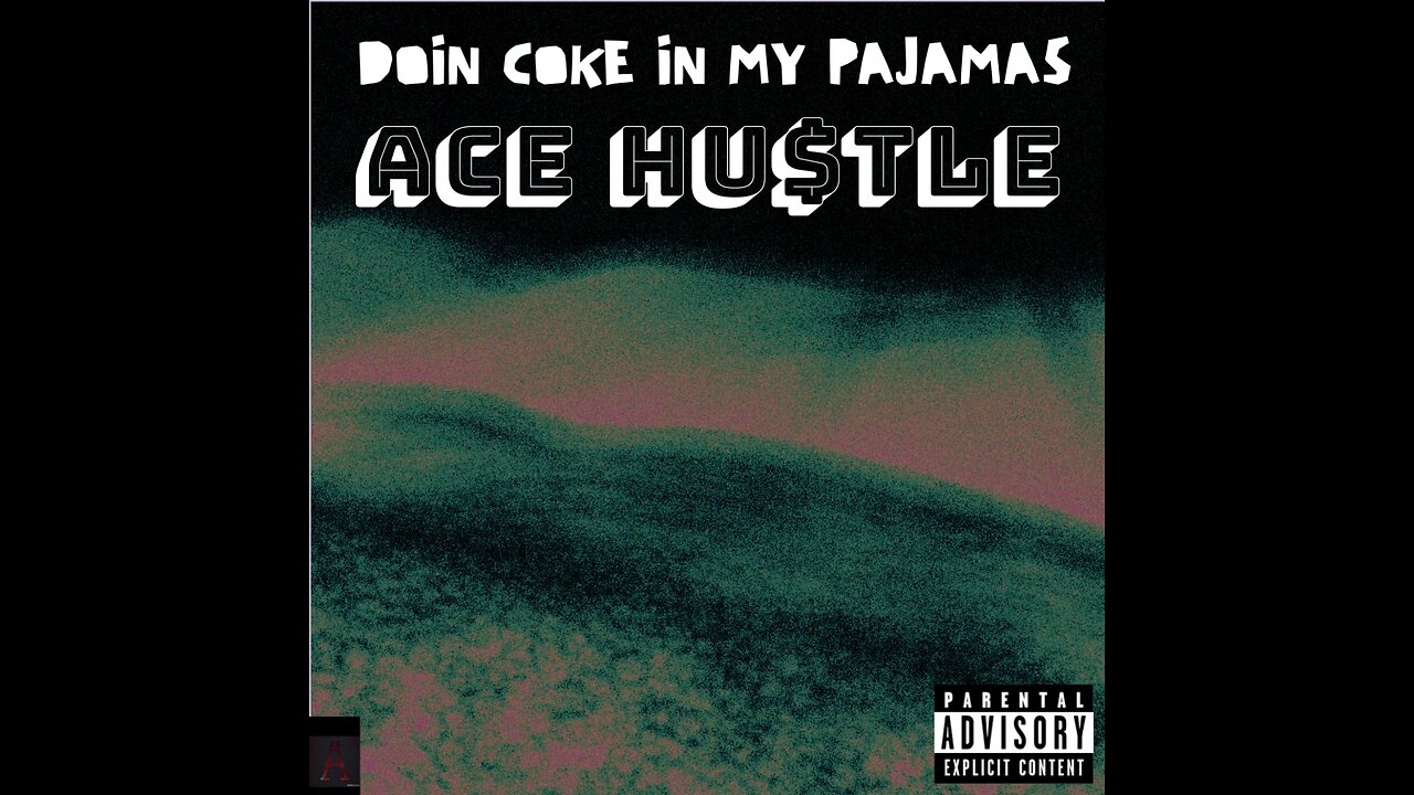 Ace Hu$tle - Doin Coke In My Pajamas