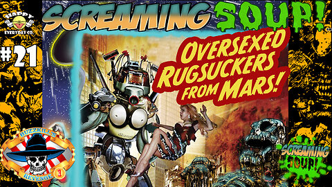 Oversexed Rugsuckers From Mars - Review by Screaming Soup! (Season 3 Ep. 21)