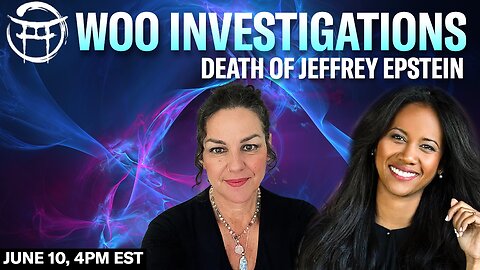 🔦 WOO INVESTIGATION: DEATH OF JEFFREY EPSTEIN LIVE with JANINE & COCO - JUNE 10, 2025