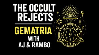 Gematria with AJ & Rambo