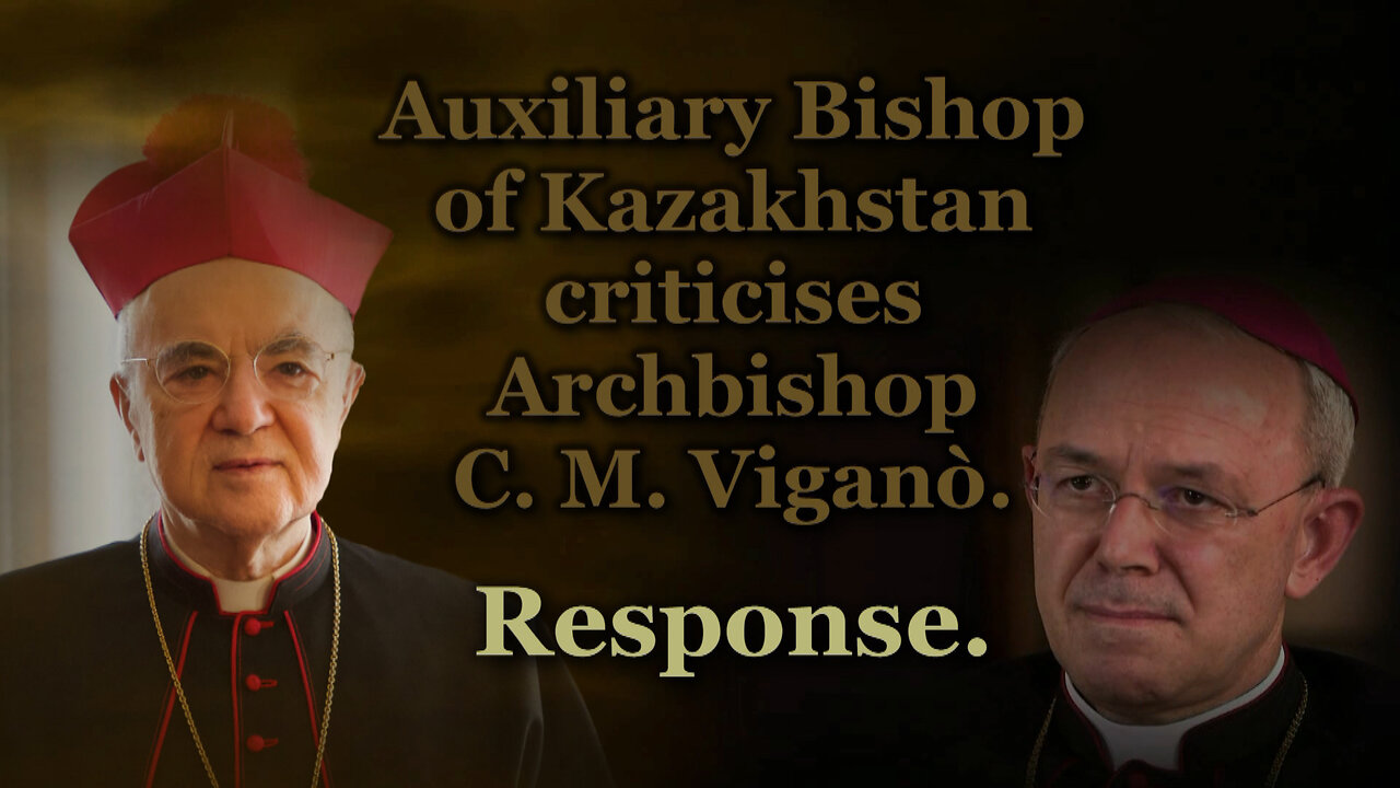 Auxiliary Bishop of Kazakhstan criticises Archbishop C. M. Viganò. Response.