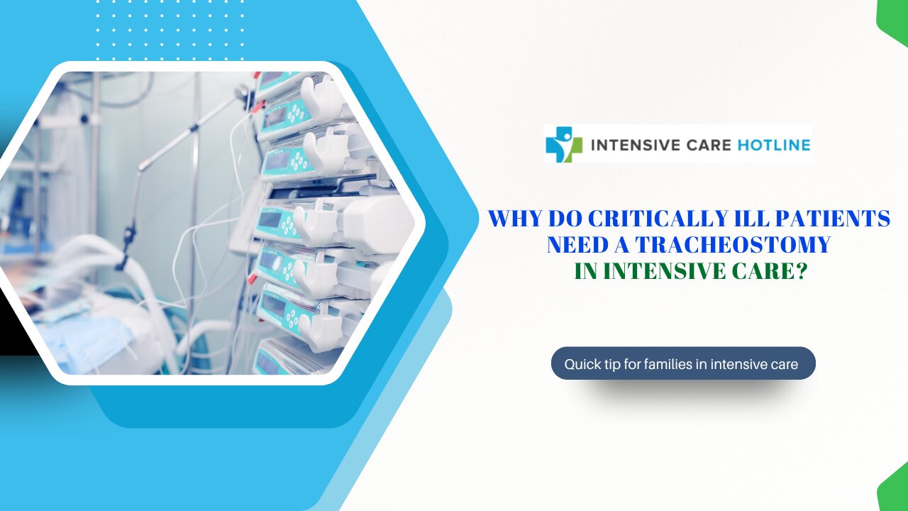 Why Do Critically Ill Patients Need a Tracheostomy in Intensive Care?