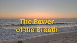 The Power of the Breath