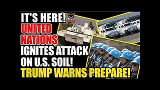 Breaking: UN Troops Activated Inside America – Trump Issues Dire Warning