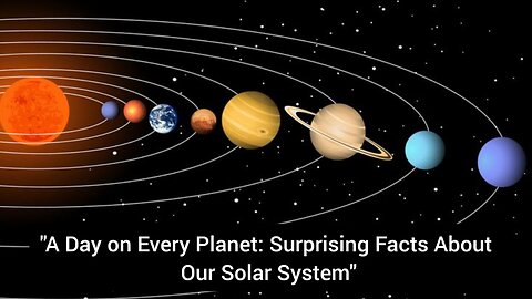 Surprising Facts about Our Solar System!