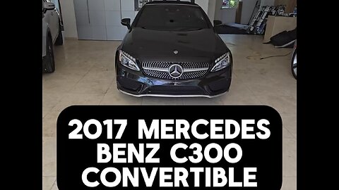 2017 Mercedes Benz C300 Convertible