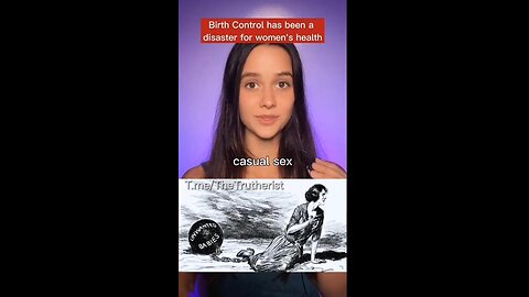 'Birth control has been a disaster for woman’s health'