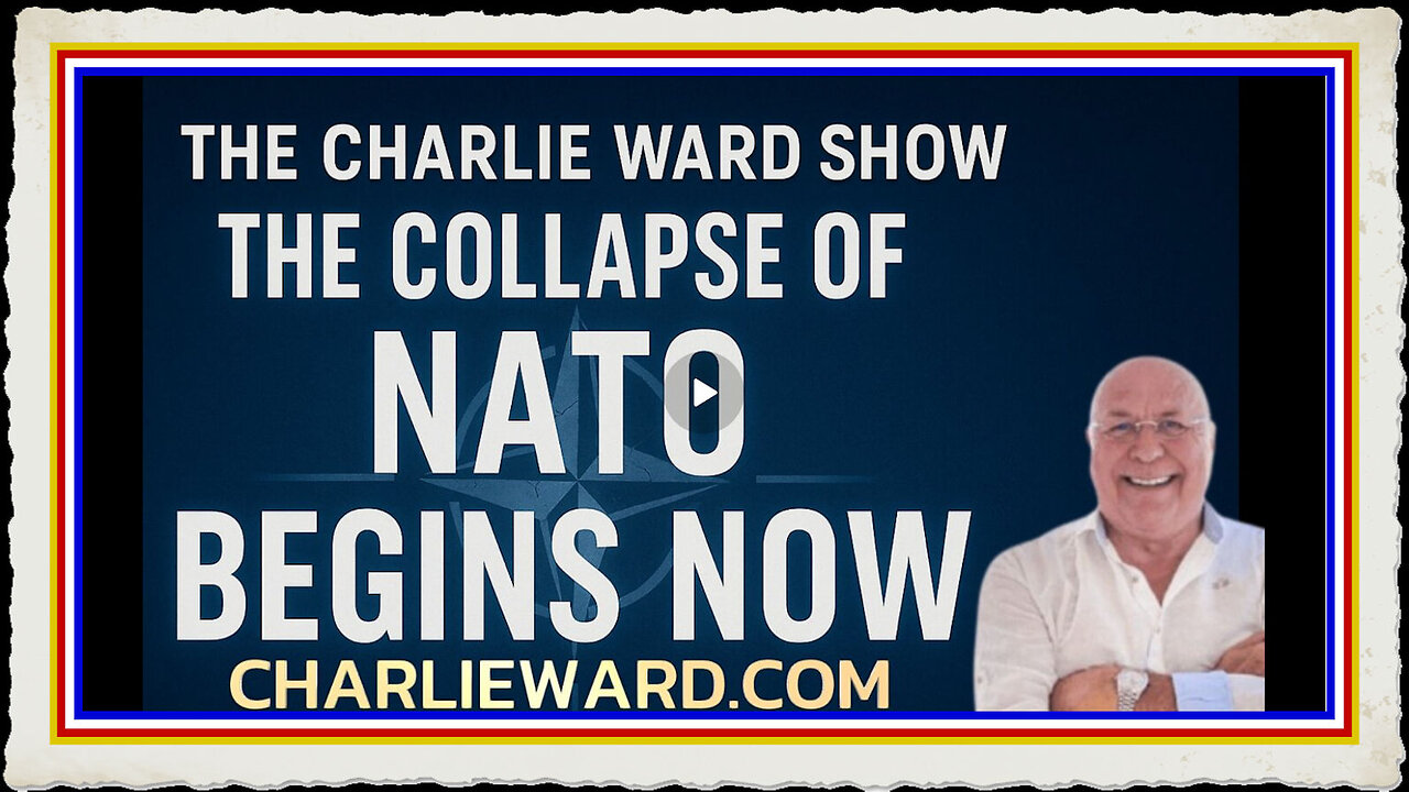 THE COLLAPSE OF NATO WITH CHARLIE WARD