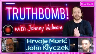 TRUTHBOMB! #9: Hrvoje Moric vs John Klyczek