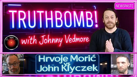 TRUTHBOMB! #9: Hrvoje Moric vs John Klyczek