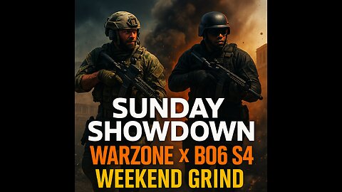 Sunday Showdown – Warzone x BO6 S4 Weekend Grind 🔥