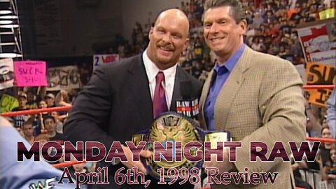 Stone Cold Sells Out? - Monday Night Raw Review 4-06-1998