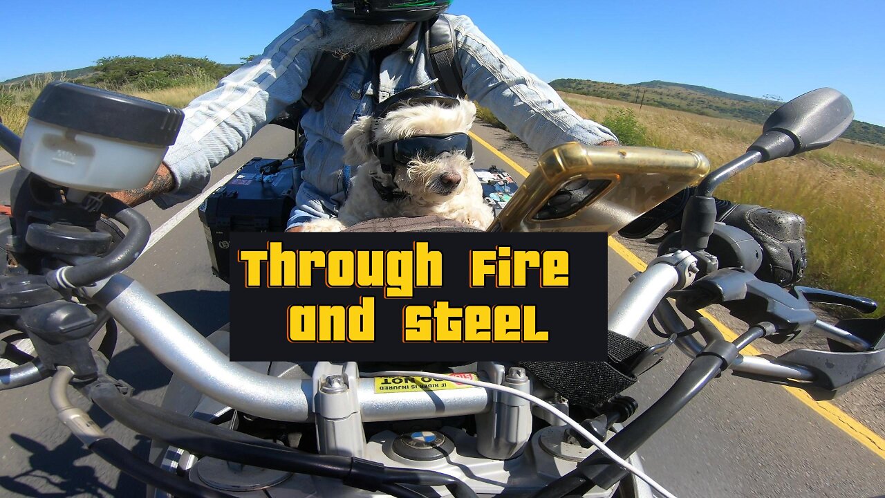 Through Fire and Steel