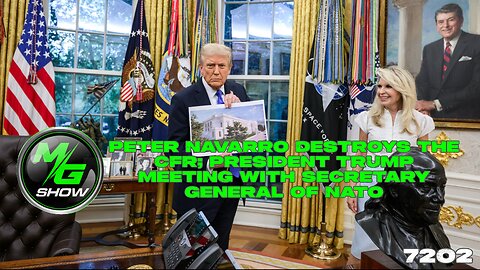 Peter Navarro Destroys the CFR; President Trump Meeting with Secretary General of NATO