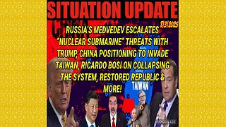 SITUATION UPDATE 8/3/25 - Russia's Medvedev Escalates "Nuclear Submarine" Threats With Trump