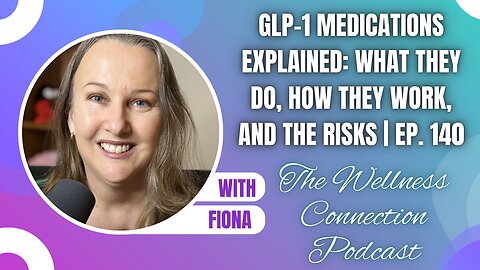 GLP-1 Medications Explained: What They Do, How They Work, and the Risks | Ep. 140