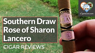MILD, SMOOTH, IMPRESSIVE - The Southern Draw ROSE OF SHARON Lancero - CIGAR REVIEWS by CigarScore