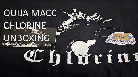 OUIJA MACC CHLORINE UNBOXING