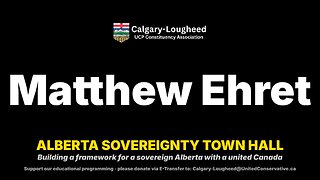 Matthew Ehret - "Carney, Global Finance, and Alberta" - At #TheCourageToListen Townhall 2025