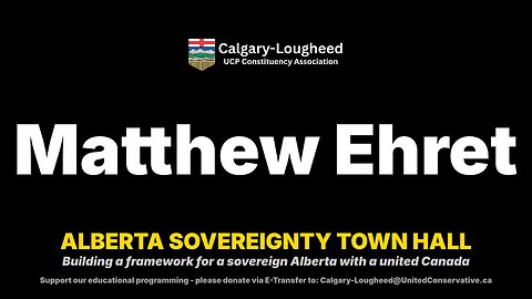 Matthew Ehret - "Carney, Global Finance, and Alberta" - At #TheCourageToListen Townhall 2025