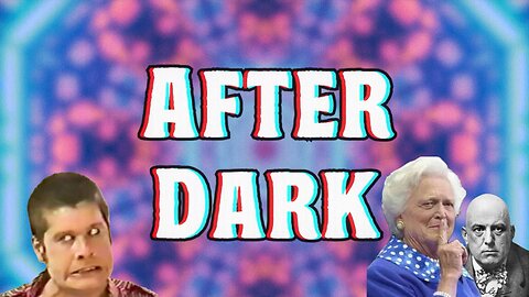 After Dark (7/27/25)