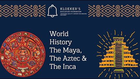 World History: The Maya, Aztec, & Inca Lesson