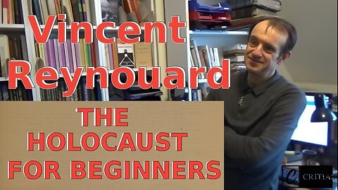 Vincent Reynouard ~The Holocaust For Beginners