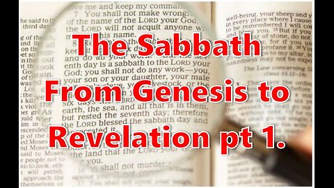 The Sabbath From Genesis to Revelation pt 1.