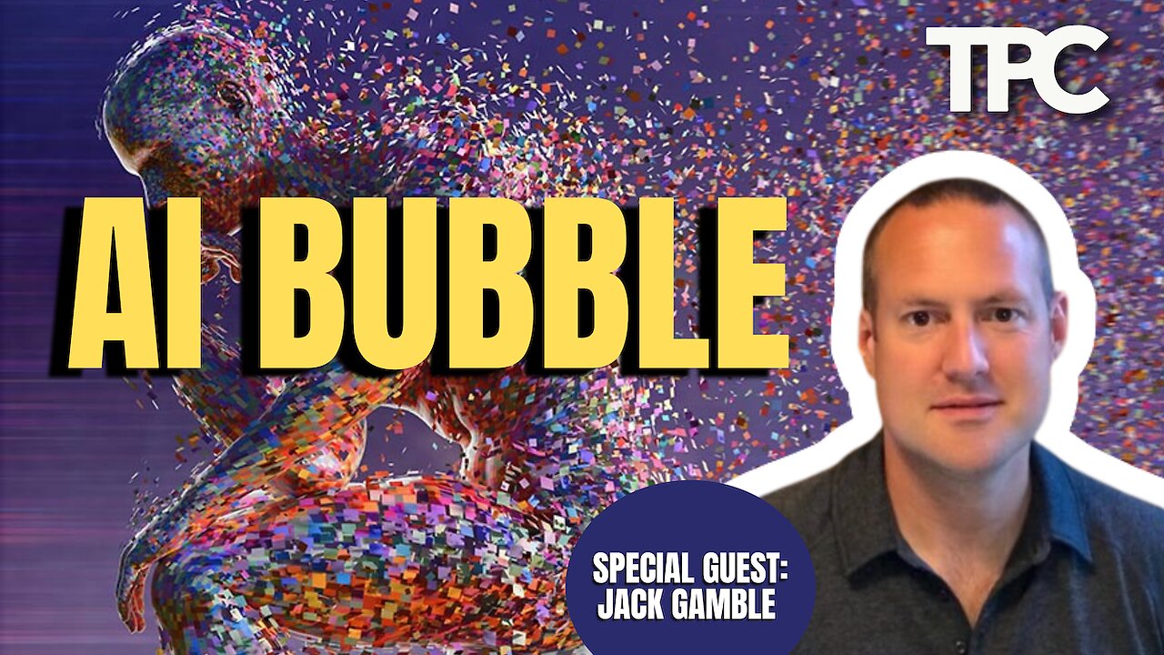 AI Bubble Burst | Jack Gamble (TPC #1,723)