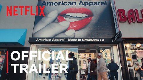 Trainwreck: The Cult of American Apparel | Official Trailer | Netflix