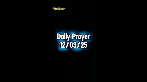 Daily Prayer 🙏 | 12/03/25 #MorningPrayer #MorningRoutine #DailyPrayer #DailyBlessing #Sobriety