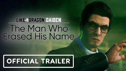 Like a Dragon Gaiden - The Man Who Erased His Name - Official Launch Traile