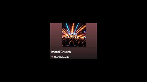 "Metal Church" by: The Via Media